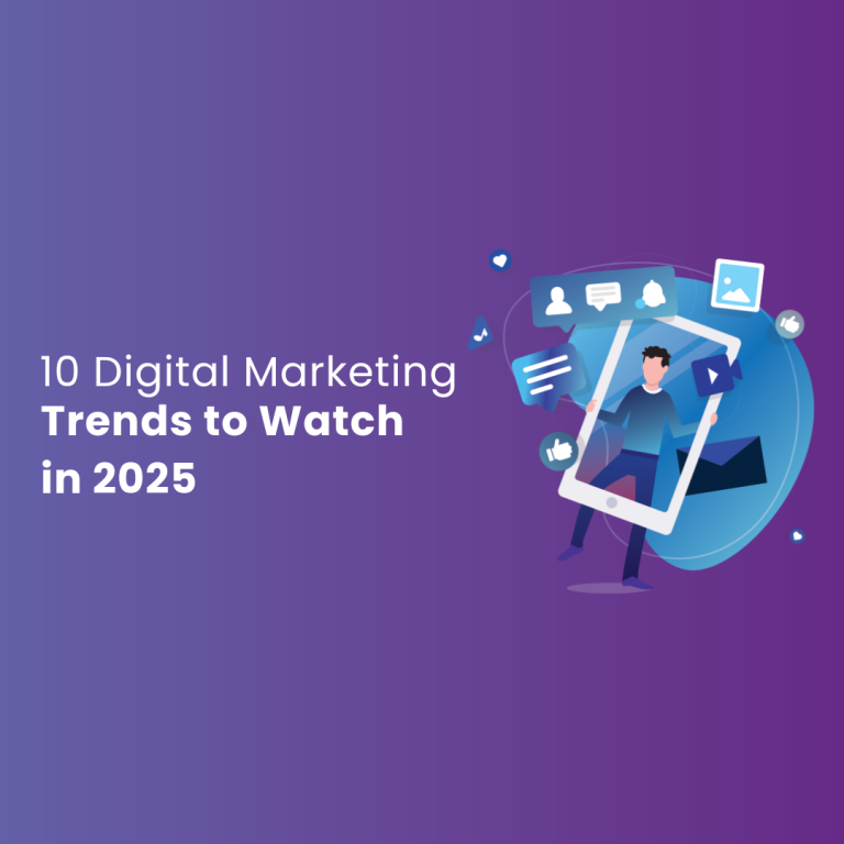10 Digital Marketing Trends to Watch in 2025