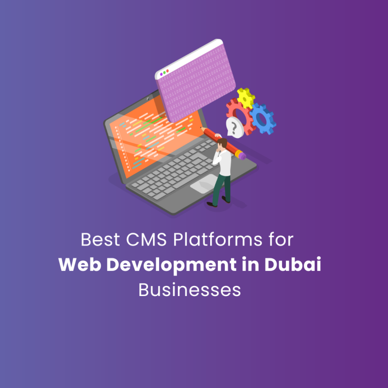 Best CMS Platforms for Web Development in Dubai Businesses