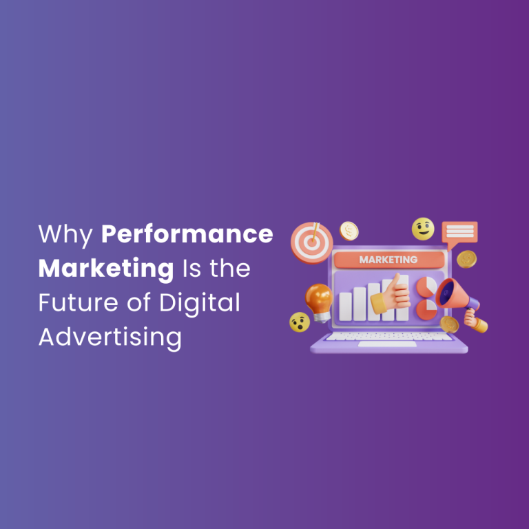 Why Performance Marketing Is the Future of Digital Advertising